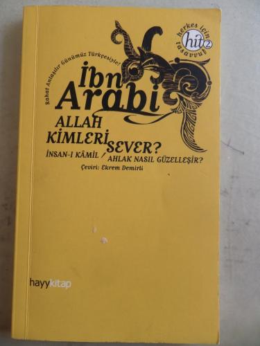 Allah Kimleri Sever ? Muhyiddin İbn Arabi