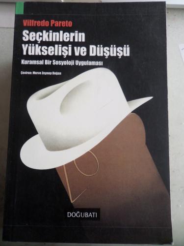 Seçkinlerin Yükselişi ve Düşüşü Vilfredo Pareto
