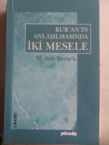Kur'an'ın Anlaşılmasında İki Mesele M. Sait Şimşek