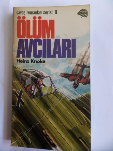 Ölüm Avcıları Heinz Knoke