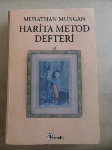 Harita Metod Defteri* Murathan Mungan