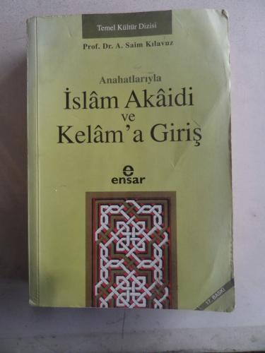 Anahatlarıyla İslam Akaidi ve Kelama Giriş A. Saim Kılavuz