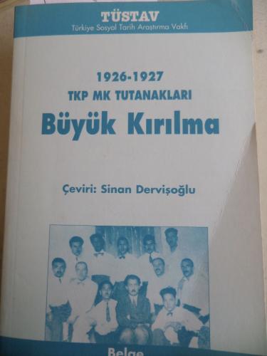 Büyük Kırılma ( 1926-1927 TKP MK Tutanakları )