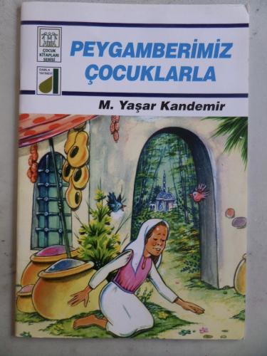 Peygamberimiz Çocuklarla M. Yaşar Kandemir