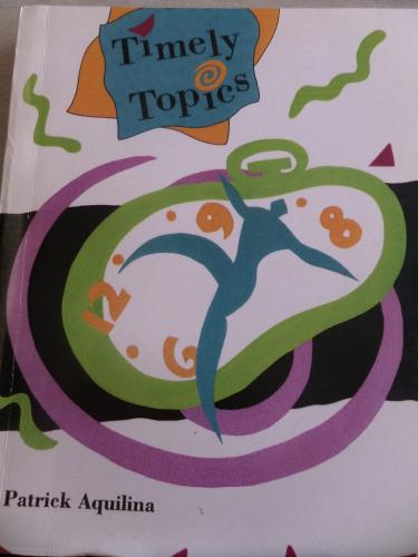 Timely Topics An Advance Reading Grammar & Vocabulary Book* Patrick Aq