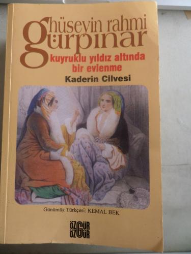 Kuyruklu Yıldız Altında Bir Evlenme / Kaderin Cilvesi Hüseyin Rahmi Gü