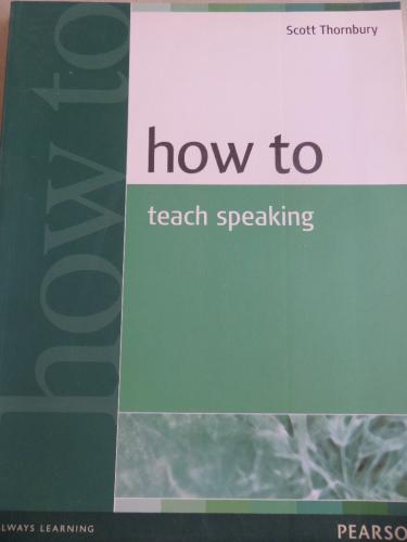 How To Teach Speaking Scott Thornbury