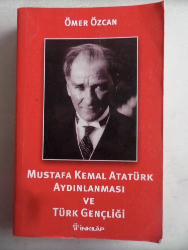 Mustafa Kemal Atatürk Aydınlanması ve Türk Gençliği