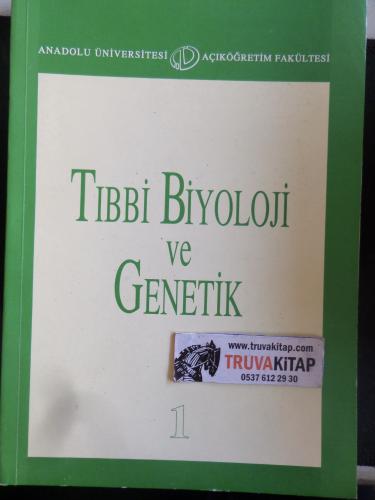 Tıbbi Biyoloji ve Genetik 1 Ayşe Başaran