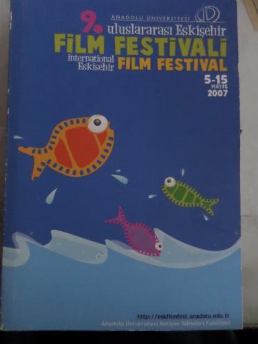 9. Uluslararası Eskişehir Film Festivali 5-15 Mayıs 2007