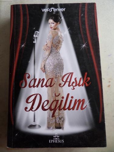 Sana Aşık Değilim Vefa Enver