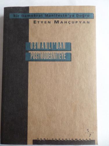 Osmanlı'dan Postmoderniteye Etyen Mahçupyan
