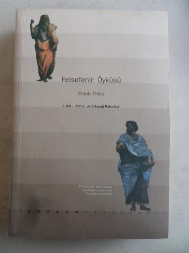 Felsefenin Öyküsü I. Cilt Yunan ve Ortaçağ Felsefesi