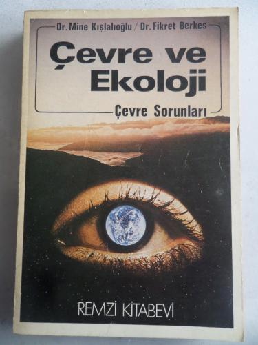 Çevre ve Ekoloji Çevre Sorunları Mine Kışlalıoğlu