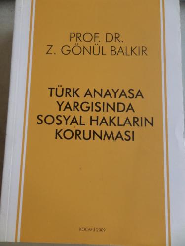 Türk Anayasa Yargısında Sosyal Hakların Korunması Z. Gönül Balkır