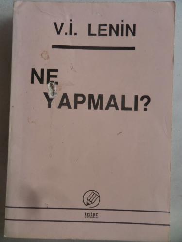 Ne Yapmalı ? Vladimir İlyiç Lenin