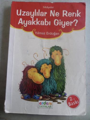 Uzaylılar Ne Renk Ayakkabı Giyer Yılmaz Erdoğan