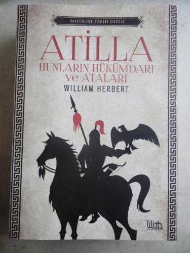 Atilla Hunların Hükümdarı ve Ataları William Herbert