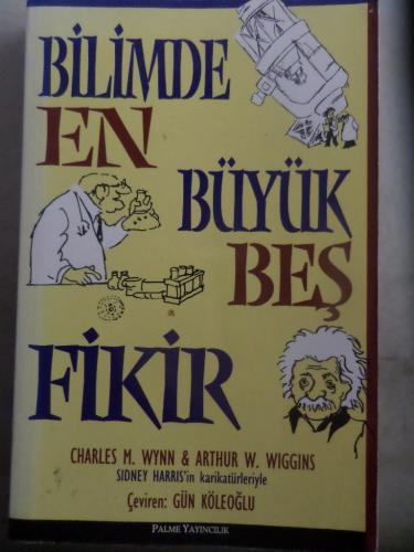 Bilimde En Büyük Beş Fikir Charles M. Wynn