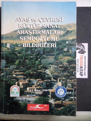 Ayaş ve Çevresi Kültür Sanat Araştırmaları Sempozyumu Bildirileri