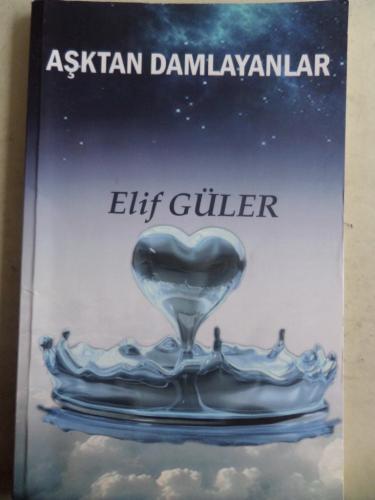 Aşktan Damlayanlar