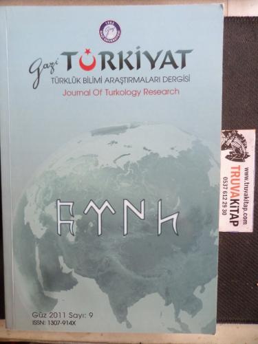 Gazi Türkiyat Türklük Bilimi Araştırmaları Dergisi 2011 / 9