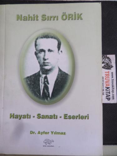 Nahit Sırrı Örik Hayatı Sanatı Eserleri Ayfer Yılmaz