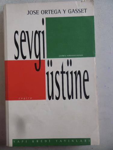Sevgi Üstüne Jose Ortega Y. Gasset