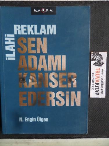 İlahi Reklam Sen Adamı Kanser Edersin