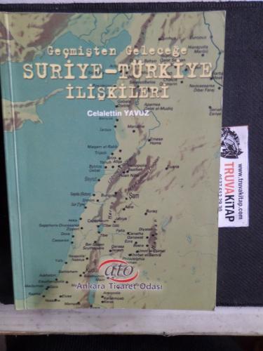 Geçmişten Geleceğe Suriye - Türkiye İlişkileri