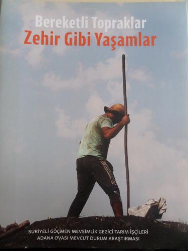 Bereketli Topraklar Zehir Gibi Yaşamlar