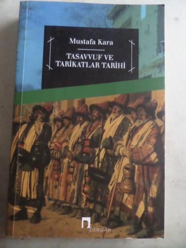 Tasavvuf ve Tarikatlar Tarihi Mustafa Kara