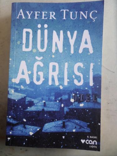Dünya Ağrısı Ayfer Tunç