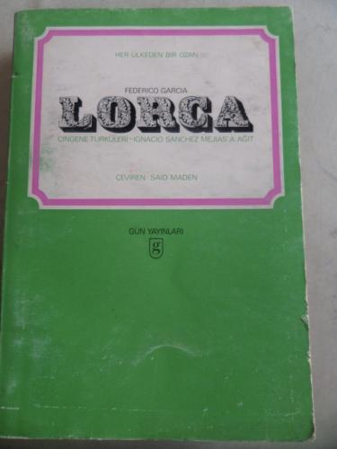 Lorca Çingene Türküleri ve Ignacio Senchez Mejias'a Ağıt Federico Garc