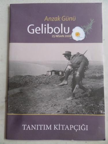 Anzak Günü Gelibolu Tanıtım Kitapçığı - 25 Nisan 2008