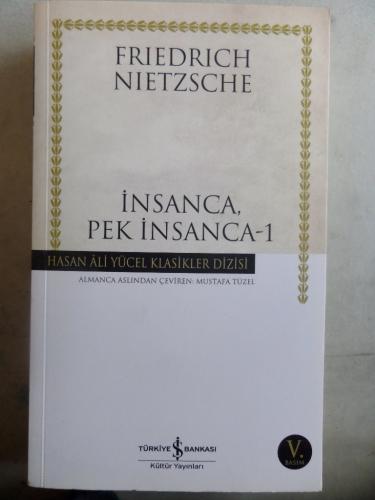 İnsanca Pek İnsanca 1 Friedrich Nietzsche