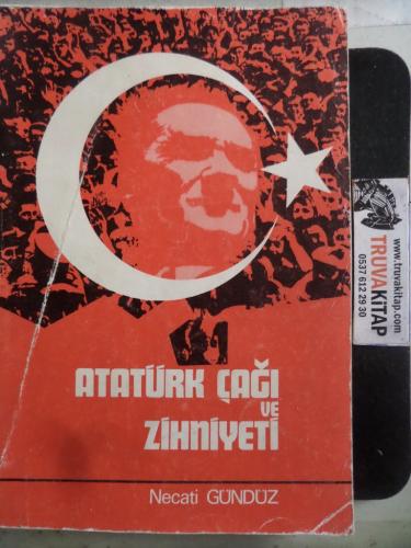 Atatürk Çağı ve Zihniyeti Cilt 1