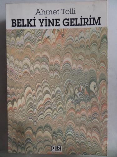 Belki Yine Gelirim
