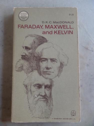Faraday Maxwell and Kelvin D.K.C. MacDonald