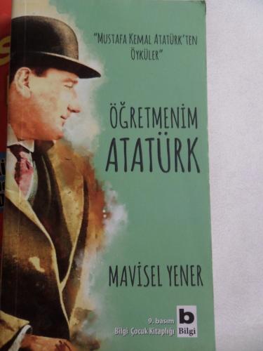 Öğretmenim Atatürk Mavisel Yener