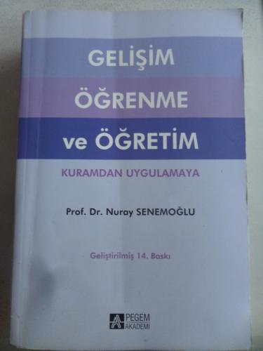 Gelişim Öğrenme ve Öğretim Nuray Senemoğlu