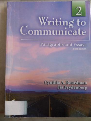 Writing To Communicate 2* Cynthia A. Boardman