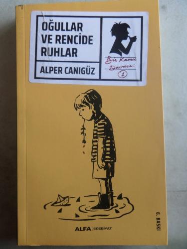 Oğullar ve Rencide Ruhlar Alper Canıgüz