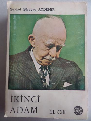 İkinci Adam III. Cilt Şevket Süreyya Aydemir