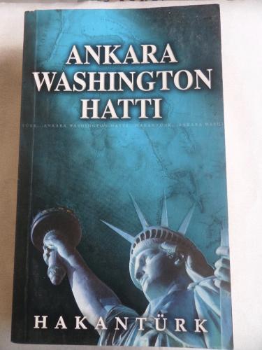 Ankara Washington Hattı Hakan Türk