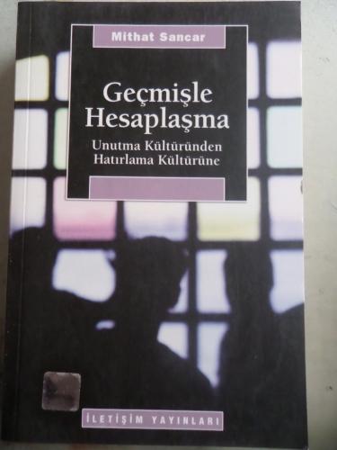 Geçmişle Hesaplaşma Mithat Sancar