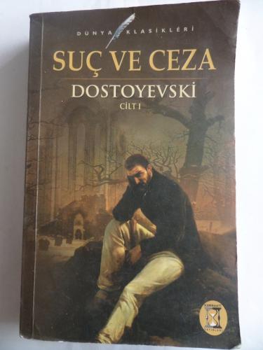 Suç ve Ceza 1. Cilt Fyodor Mihayloviç Dostoyevski