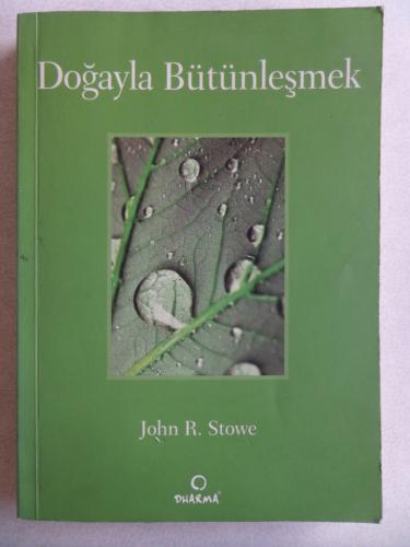 Doğayla Bütünleşmek John R. Stowe
