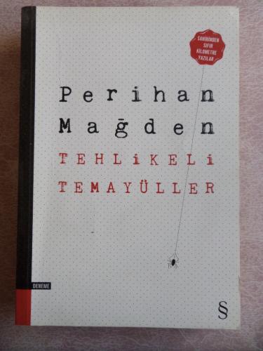 Tehlikeli Temayüller Perihan Mağden