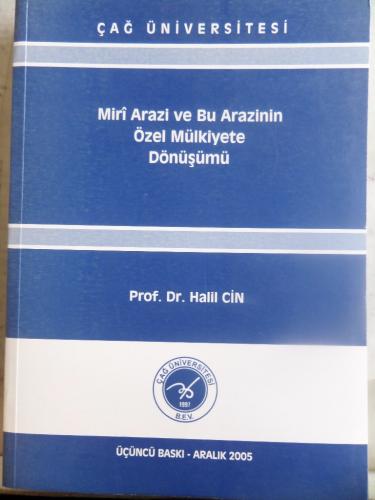 Miri Arazi ve Bu Arazinin Özel Mülkiyete Dönüşümü Halil Cin